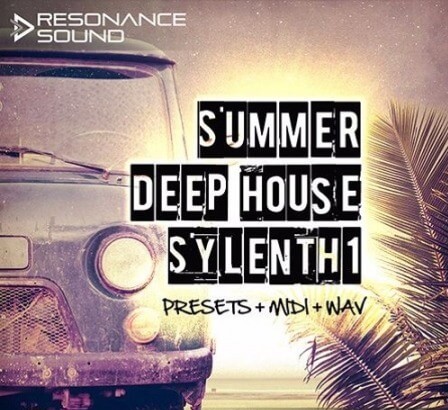 Sounds Of Revolution Summer Deep House Sylenth1 WAV MiDi Synth Presets